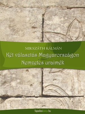 cover image of Két választás Magyarországon, Nemzetes uraimék